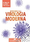 Introduzione alla virologia moderna. Con Contenuto digitale (fornito elettronicamente) libro