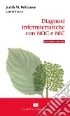 Diagnosi infermieristiche con NOC e NIC libro