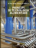 Principi di tecnologia alimentare. Con Contenuto digitale (fornito elettronicamente)