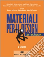 Materiali per il design. Introduzione ai materiali e alle loro proprietà. Con Contenuto digitale (fornito elettronicamente)