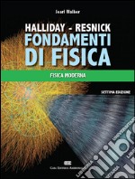 Fondamenti di fisica. Fisica moderna. Con Contenuto digitale (fornito elettronicamente) libro