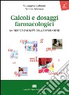 Calcoli e dosaggi farmacologici. La responsabilità dell'infermiere libro