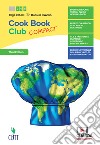 CookBook club. Volume unico. Ediz. Compact. Per le Scuole superiori. Con Contenuto digitale (fornito elettronicamente) libro