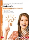 Switch On. Ediz. arancione. Per la Scuola media. Con espansione online. Vol. 1 libro