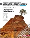 Osservare e capire la Terra. Con la chimica della natura. Ediz. azzurra. Per le Scuole superiori. Con espansione online libro