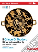 Il Cricco di Teodoro. Itinerario nell'arte. Ediz.  libro