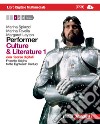 Performer. Culture and literature. Per le Scuole superiori. Con DVD-ROM. Con espansione online. Vol. 1: From the Origins to the Nighteenth Century libro