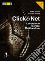 Click & net. Laboratorio tecnico multimediale.  