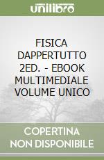 FISICA DAPPERTUTTO 2ED. - EBOOK MULTIMEDIALE VOLUME UNICO libro