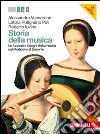 Storia della musica. Per le Scuole superiori. Con DVD-ROM. Con espansione online. Vol. 1: Le funzioni e i luoghi della musica dal Medioevo al Seicento libro