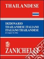 Thailandese. Dizionario thailandese-italiano, italiano-thailandese