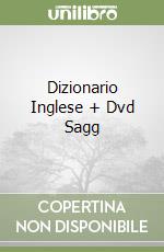 Dizionario Inglese + Dvd Sagg libro