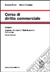 Corso di diritto commerciale. Vol. 1: Impresa; contratti; titoli di credito; fallimento libro