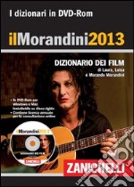 Il Morandini 2013. Dizionario dei film. Con aggiornamento online. DVD-ROM libro