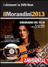 Il Morandini 2013. Dizionario dei film. Con aggiornamento online. DVD-ROM libro