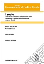 Commentario sistematico al codice penale. Vol. 2/2: Cause di esclusione e di estinzione del reato e della pena-Forme di manifestazione e concorso di reati libro