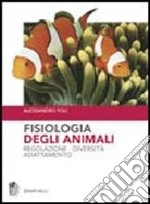 Fisiologia degli animali. Regolazione diversità adattamento