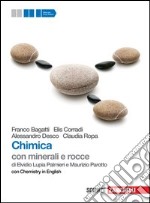 Chimica. Con minerali e rocce. Con Chemistry in en libro