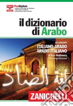 Il dizionario di arabo. Con Contenuto digitale (fornito elettronicamente) libro