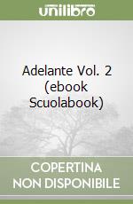 Adelante Vol. 2 (ebook Scuolabook) libro