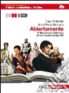 Abiertamente. Per le Scuole superiori. Ediz. bilingue. Con espansione online. Vol. 1: Cultura, lengua y literatura de los origines al siglo XIX libro