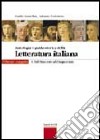 Antologia e guida storica della letteratura italiana. Ediz. compatta. Per le Scuole superiori. Con espansione online. Vol. 1: Dal Duecento al Cinquecento libro