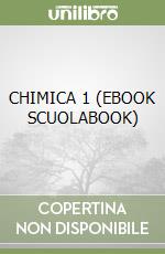 CHIMICA 1 (EBOOK SCUOLABOOK) libro