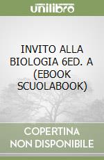 INVITO ALLA BIOLOGIA 6ED. A (EBOOK SCUOLABOOK) libro