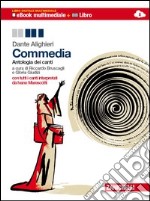 Commedia. Antologia dei canti. Per le Scuole superiori. Con espansione online libro