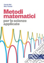 Metodi matematici per le scienze applicate. Con e-book libro