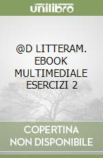 @D LITTERAM. EBOOK MULTIMEDIALE ESERCIZI 2 libro