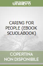 CARING FOR PEOPLE (EBOOK SCUOLABOOK)