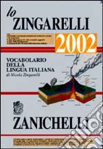 Lo Zingarelli 2002. Vocabolario della lingua italiana libro