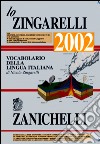 Lo Zingarelli 2002. Vocabolario della lingua italiana libro