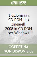 Lo Zingarelli 2008. Vocabolario della lingua italiana. CD-ROM libro