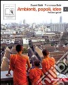 Ambienti; popoli; idee. Per le Scuole superiori. Con espansione online. Vol. 1: Problemi globali libro