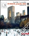 Ambienti; popoli; idee. Per le Scuole superiori. Con espansione online. Vol. 2: Continenti e paesi libro