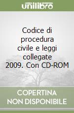 Codice di procedura civile e leggi collegate 2009. Con CD-ROM libro