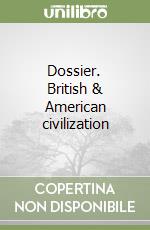 Dossier. British & American civilization