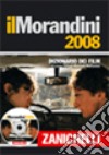 Il Morandini 2008. Dizionario dei film libro