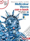 Multicolour visions. Con multicultural visions. Per la Scuola media. Con e-book. Con espansione online. Vol. 3 libro