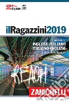 Il Ragazzini 2019. Dizionario inglese-italiano, it libro