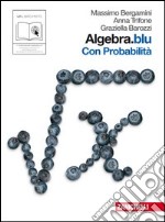 Algebra.blu. Probabilità. Vol.2. Con espansione online