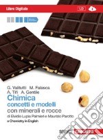 Chimica. Concetti e modelli. Con minerali e rocce. Con Chemistry in english. Per le Scuole superiori. Con espansione online libro