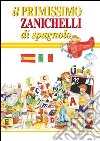 Il primissimo Zanichelli di spagnolo libro