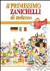 Il primissimo Zanichelli di tedesco libro