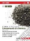 Lineamenti di chimica. Dalla mole alla chimica dei viventi. Con minerali e rocce. Con Chemistry in english. Per le Scuole superiori. Con espansione online libro