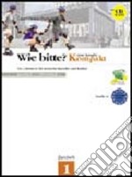 Wie Bitte? Neue Ausgabe Kompakt. Kursbuch-Arbeitsbuch. Per le Scuole superiori. Con CD Audio. Vol. 1 libro