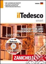 Il tedesco smart. Dizionario tedesco-italiano, italienisch-deutsch. Con CD-ROM libro