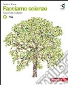 Facciamo scienze. Volume unico. Per la Scuola media. Con DVD-ROM. Con espansione online libro